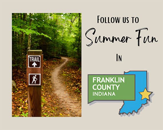 Follow Us To Summer Fun in Franklin County, Indiana!